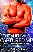 The Alien Who Captured Me