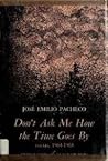 Don't Ask Me How the Time Goes by: Poems, 1964-1968