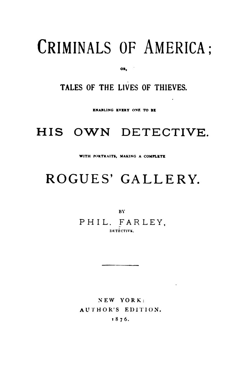 Criminals of America, or Tales of the Lives of Thieves: Enabling Every One to Be His Own Detective; With Portraits, Making a Complete Rogue's Gallery (Hardcover)