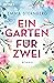 Ein Garten für zwei
