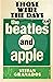 Those Were The Days 2.0: The Beatles And Apple