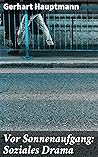 Book cover for Vor Sonnenaufgang: Soziales Drama: Leben in Armut und sozialer Ungerechtigkeit im 19. Jahrhundert (German Edition)