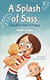A Splash of Sass: Sassafras Gets a Puppy