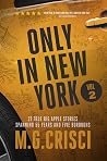 ONLY IN NEW YORK, Volume 2: 37 More True Big Apple Stories Spanning 55 Years and Five Boroughs