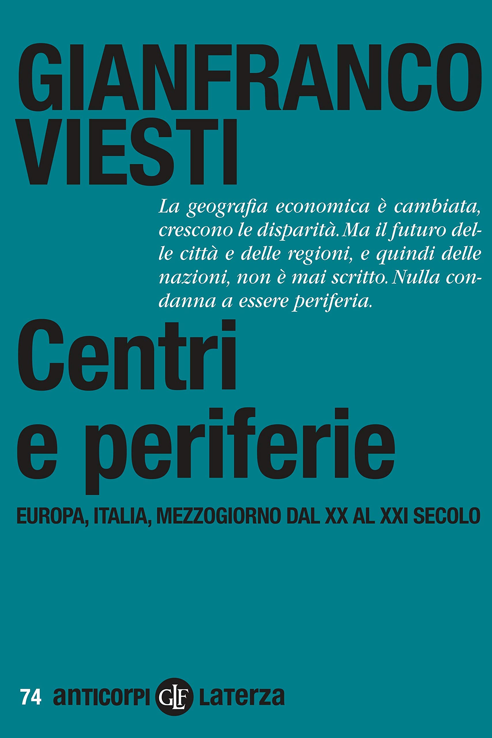 Centri e periferie: Europa, Italia, Mezzogiorno dal XX al XXI secolo (Italian Edition)