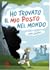 ho trovato il mio posto nel mondo