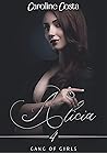 Alicia: Attirance Interdite (Gang of Girls -4) (French Edition)