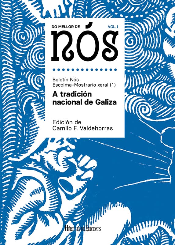 Do mellor de NÓS. I Escolma-Mostrario xeral do Boletín Nós (vol. 1): A tradición nacional de Galiza