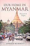 Our Home in Myanm...