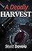 A Deadly Harvest