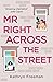 Mr Right Across The Street