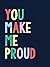 You Make Me Proud: The Perfect Gift to Celebrate Achievers