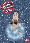 Love, Laughter, and Loss: A Comics Collection Love, Laughter, and Loss: A Comics Collection