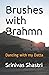 Brushes with Brahmn by Srinivas Shastri
