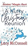 A Nutty Christmas Reunion by Lucy McConnell
