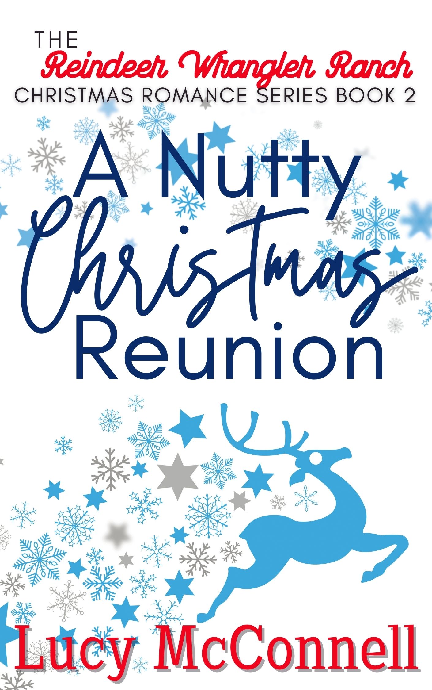 A Nutty Christmas Reunion (Reindeer Wrangler Ranch, #2)