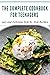 The Complete Cookbook for T...