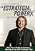 La Estrategia PowerX: Cómo ...