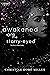Awakened Are the Starry-Eyed
