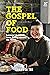 The Gospel of Food by Sharwin Tee