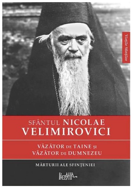 Sfantul Nicolae Velimirovici - Vazator de taine si vazator de Dumnezeu