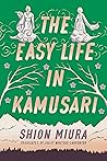 The Easy Life in Kamusari by Shion Miura