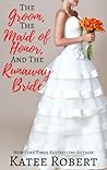 The Groom, The Maid of Honor, and The Runaway Bride (A Touch of Taboo, #5)