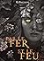 Par le fer et le feu (French Edition)