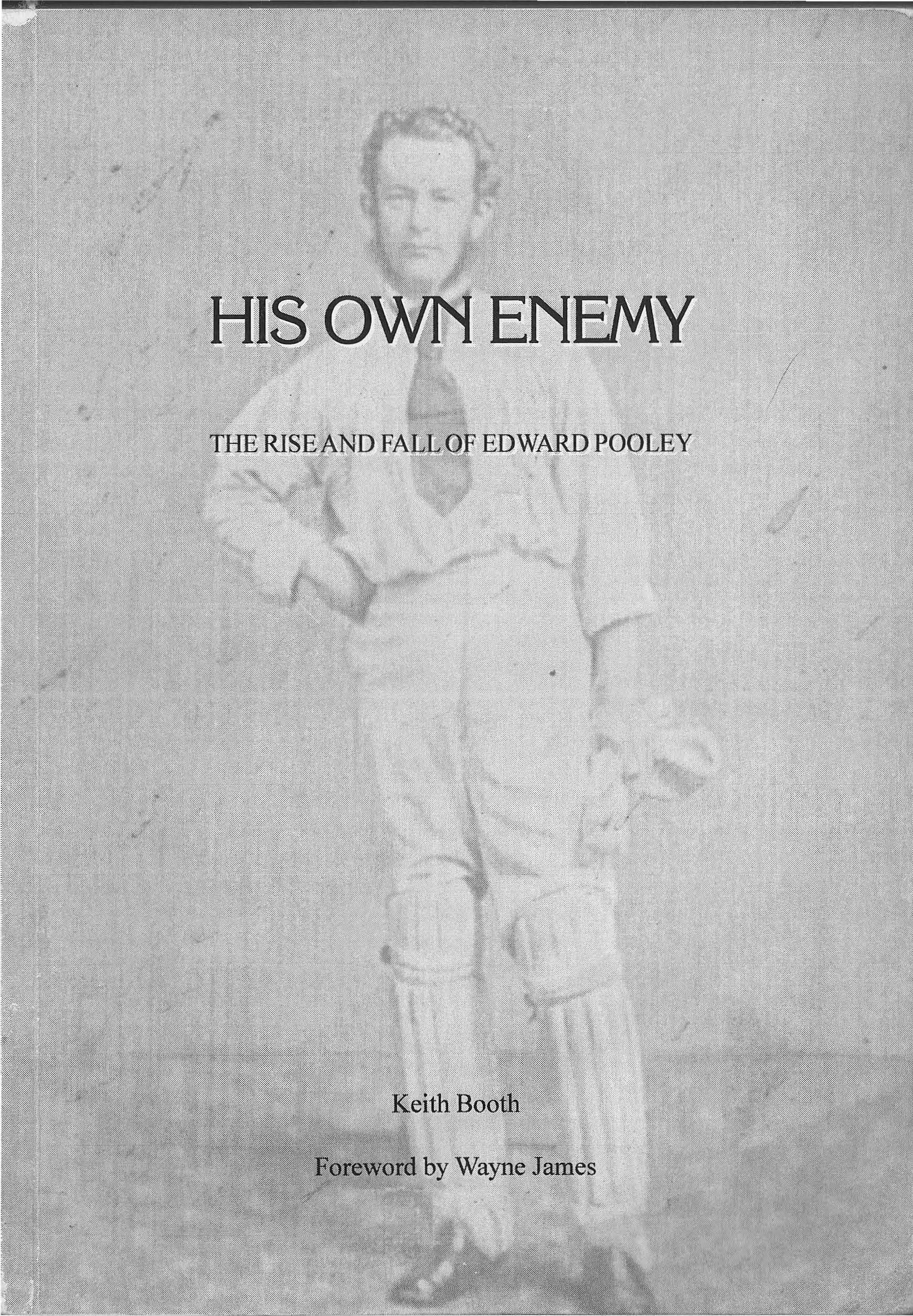 His Own Enemy: The Rise and Fall of Edward Pooley