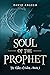 Soul of the Prophet (The El...