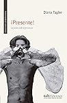 ¡Presente! by Diana Taylor