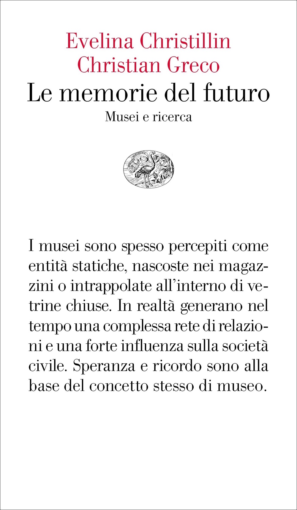 Le memorie del futuro: Musei e ricerca (Paperback)