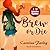 Brew or Die (A Java Jive Mystery, # 4)