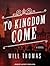 To Kingdom Come (Barker & Llewelyn)