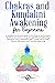 CHAKRAS AND KUNDALINI AWAKE...