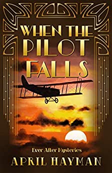 When the Pilot Falls (Ever After Mysteries, #3)