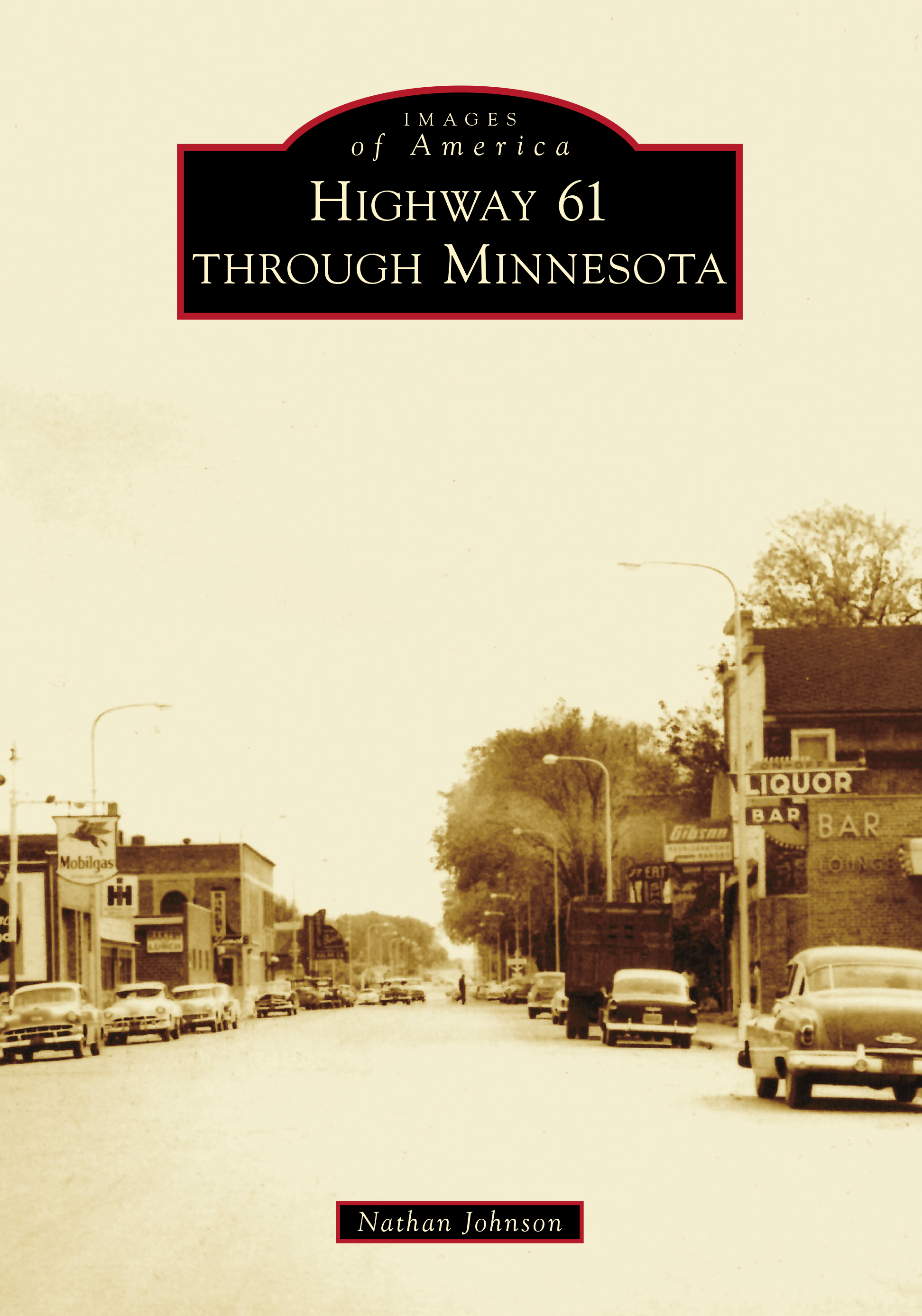 Highway 61 through Minnesota (Images of America)
