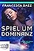 Spiel um Dominanz