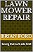 Lawn Mower Repair  by Brian Ford