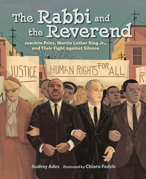 The Rabbi and the Reverend: Joachim Prinz, Martin Luther King Jr., and Their Fight against Silence