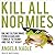 Kill All Normies: Online Culture Wars from 4chan and Tumblr to Trump and the Alt-right