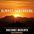 Almost Somewhere: Twenty-eight Days on the John Muir Trail
