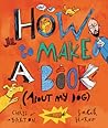 How to Make a Book by Chris  Barton