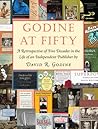 Godine at Fifty: A Retrospective of Five Decades in the Life of an Independent Publisher