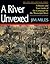 A River Unvexed: A History and Tour Guide of the Campaign for the Mississippi River