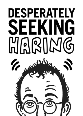 Desperately Seeking Haring (Hardcover)