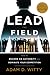 Lead The Field: How To Become An Authority And Dominate Your Competition