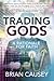 Trading Gods A rationale fo...