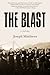 The Blast by Joseph Matthews