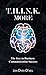 T.H.I.N.K. More: The Key to Business Communication Success